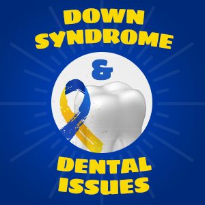 Goose Creek dentists, Dr. Barganier, Dr. Zuffi, Dr. Williams, and Dr. McAdams of Carolina Complete Dental Care share the dental characteristics specific to individuals with Down Syndrome.