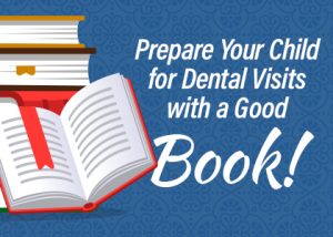 Goose Creek dentists, Dr. Barganier, Dr. Zuffi, Dr. Williams, and Dr. McAdams at Carolina Complete Dental Care give parents a list of books they can read with their children to prepare them for dental visits.