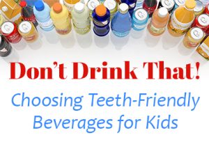 Goose Creek dentist, Dr. Barganier at Carolina Complete Dental Care gives a quick rundown of which beverages can benefit or harm children’s teeth.