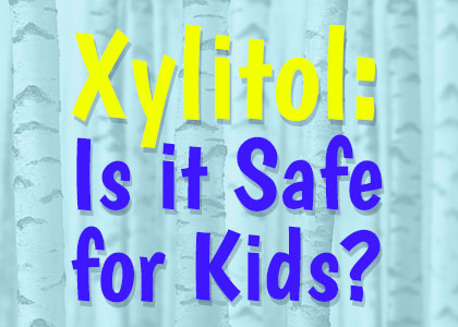 Goose Creek dentist, Drs. Barganier, Bale, & Zuffi at Carolina Complete Dental shares information about Xylitol, its uses, and how safe it is for children as a sugar substitute and in helping prevent tooth decay.